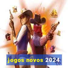 jogos novos 2024